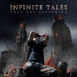 Infinite Tales : Only the Beginning Infinite Tales : Only the Beginning